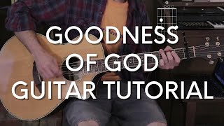 Bethel  Goodness of God Guitar Tutorial [upl. by Accisej932]