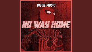 No Way Home Inspired by quotSpiderMan No Way Homequot [upl. by Vokaay226]