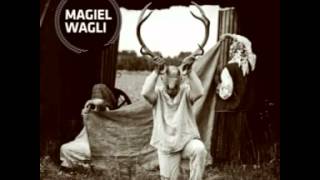 Magiel Wagli CD1  Wojciech Waglewski [upl. by Hungarian]