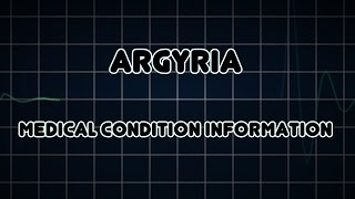 Argyria Medical Condition [upl. by Soracco216]