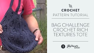 Bag Challenge Crochet Rich Textures Tote [upl. by Lrad]