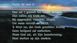 Psalm 20 vers 1 3 en 5  Dat op uw klacht de hemel scheure [upl. by Inaliak]