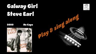 Galway Girl Steve Earl play amp sing along with chords lyrics tabs for guitar amp Karaoke [upl. by Estus]