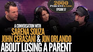 E57 A Conversation with Sarena Souza Jon Orlando and John Cerasani About Losing a Parent [upl. by Evilo]