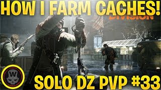 HOW TO FARM CACHES SOLO DZ PVP 33 The Division 18 [upl. by Lleral572]