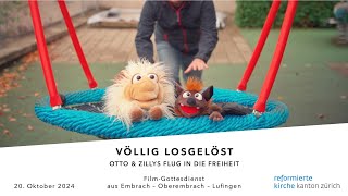 «Völlig losgelöst» – Filmgottesdienst vom 20 Oktober 2024 aus Embrach – Oberembrach – Lufingen [upl. by Aham]