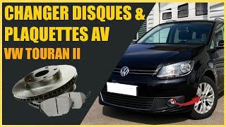 Changer les Disques et Plaquettes de Frein Avant sur Volkswagen Touran II  2010 2015 [upl. by Pitchford]