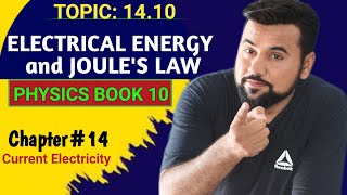 Electrical Energy amp Joules Law  Class 10th Physics  Ch 14 Current Electricity [upl. by Grata]