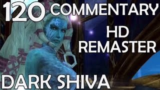 Final Fantasy X HD Remaster  100 Commentary Walkthrough  Part 120  Dark Shiva [upl. by Elspeth]