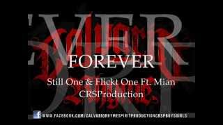 Forever  Still One amp Flickt One Ft Mian CRSProduction [upl. by Sharlene]