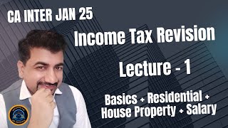 CA INTER TAX JAN 25  Revision Lecture 1 [upl. by Arline]