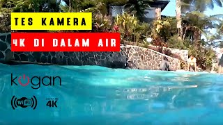 TES KOGAN 4K ULTRA HD DI DALAM AIR [upl. by Marih]