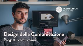 DESIGN della Comunicazione Polimi – COSA si fa corsi progetti esami  Politecnico di Milano [upl. by Rushing335]