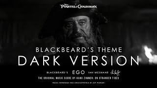 Blackbeard Theme Song  Dark Version  Epic Antagonist Soundtrack Pirates Of The Caribbean [upl. by Adimra]