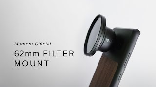 Moment 62mm Filter Mount [upl. by Alet681]