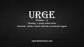 How to Pronounce urge with Meaning Phonetic Synonyms and Sentence Examples [upl. by Cronin981]