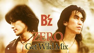 Bz｜ZERO（Get Wild Mix） [upl. by Fiedling]