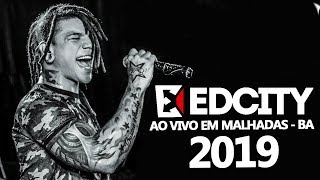 EDCITY AO VIVO EM MALHADAS 2019 [upl. by Loferski184]