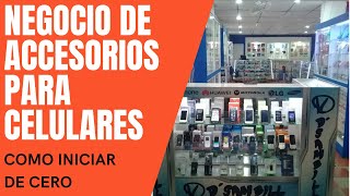 Como INICIAR un NEGOCIO de ACCESORIOS para CELULARES [upl. by Ahsimik]