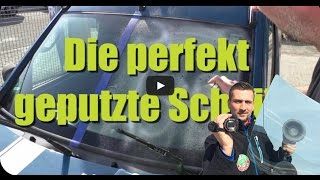 Perfekt saubere Frontscheibe so gehts bester ReinigungsTrick How to Super Clean your Windscreen [upl. by Lettig82]