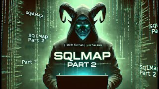 ПРОСМОТР БАЗЫ ДАННЫХ  УЛУЧШЕНИЕ АТАК ЧАСТЬ 2  SQLMAP [upl. by Mureil167]