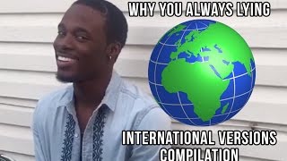 Why You Always Lying  Foreign Versions Compilation [upl. by Arda]