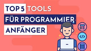 5 Tools die jeder Programmierer kennen sollte Als Anfänger [upl. by Meeker543]