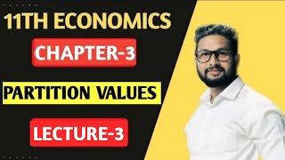 11th Economics Commerce Chapter 3  Partition Values  Lecture 3  Maharashtra Board [upl. by Nitz236]