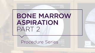 Bone Marrow Aspiration  Part 2 [upl. by Acinimod]