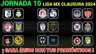 PRONÓSTICOS JORNADA 10 Liga MX CLAUSURA 2024 [upl. by Ahsinak]