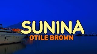 Otile Brown  Sunina Official Lyrics Video [upl. by Atsylac]