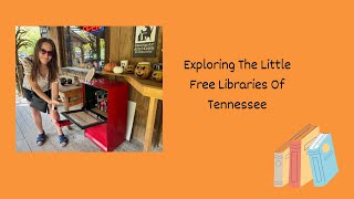 Exploring The Little Free Libraries Of Tennessee librariesareforeveryone [upl. by Gernhard]