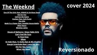 cover the weeknd REVERSIONADO 2024 📀📀📀 [upl. by Ilsel936]