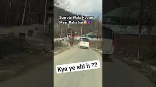 scorpio Wala hooter Bjate Ja Rha hai dekho shorts car [upl. by Notneuq]