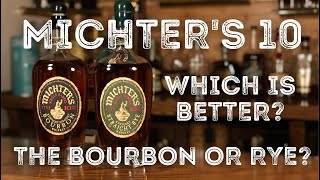 Michter’s 10  Which is Better The Bourbon or the Rye [upl. by Rede748]