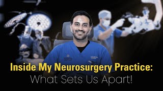 Inside my Neurosurgery Practice  What sets us apart   Dr Raveesh Sunkara [upl. by Chick352]