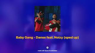 Baby Gang  Danse feat Noizy 𝘀𝗽𝗲𝗱 𝘂𝗽 [upl. by Lapotin]