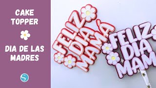 Sencillo y fácil cake topper para el día de las Madres 🌸🌹 [upl. by Engud]