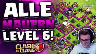 ALLE MAUERN LEVEL 6 Gehen wir auf Rathaus 7  Clash of Clans Deutsch [upl. by Lama299]