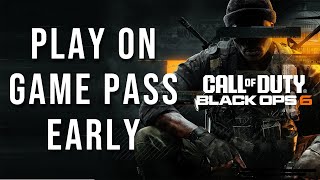 Play COD Black Ops 6 Early With Xbox Game Pass [upl. by Aicilf]