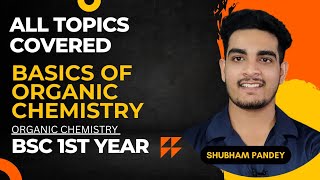 Basics of Organic chemistry in One Shot  BSc 1st year Organic chemistry [upl. by Brazee]