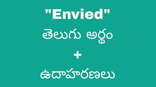 Envied meaning in telugu with examples  Envied తెలుగు లో అర్థం Meaning in Telugu [upl. by Mehelhteb]