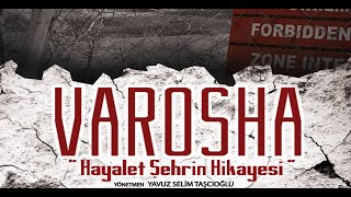 Varosha quotHayalet Şehrin Hikayesiquot Kapalı Maraş Ödüllü Belgesel Film [upl. by Lasala524]