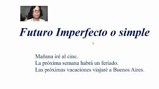 Futuro imperfecto o simple [upl. by Primaveria722]