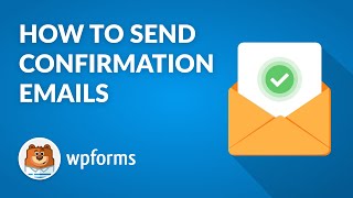 How to Send Confirmation Emails in WordPress with WPForms Step by Step Quick amp Easy Guide [upl. by Maccarthy416]