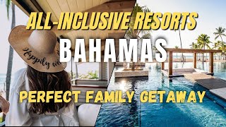 The Perfect Family Getaway Top 7 AllInclusive Resorts in the Bahamas To Stay [upl. by Ellehcil]