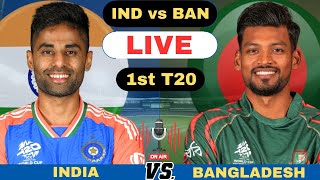 Live India vs Bangladesh 1st T20 Match  IND vs BAN Live T20 Live Score and Commentary 2024 [upl. by Maude]