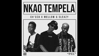 Chcco Mellow amp Sleazy  Nkao Tempela Official Video [upl. by Nylrak492]