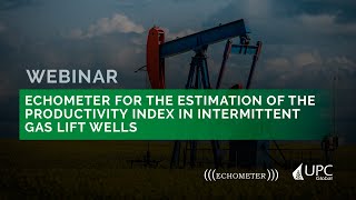 WEBINAR Echometer for the estimation of the productivity index in intermittent gas lift wells [upl. by Angela88]