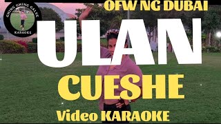 ULAN CUESHE KARAOKE [upl. by Atwahs]